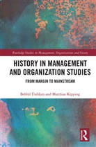 Matthias Kipping, Kipping Matthias, Behlul Kipping Usdiken, Behlül Üsdiken - History in Management and Organization Studies