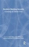 Sarah (Kingston University Sayce, Gillian Armstrong, Samantha Organ, Sarah Sayce, Sara Wilkinson, Wilkinson Sara - Resilient Building Retrofits
