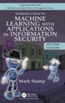 Mark Stamp, Stamp Mark - Introduction to Machine Learning With Applications in Information