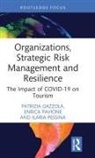 Patrizia Gazzola, Patrizia (University of Insubria Gazzola, Enrica Pavione, Ilaria Pessina - Organizations, Strategic Risk Management and Resilience