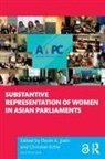 Devin K. Echle Joshi, Christian Echle, Devin K. Joshi, Joshi Devin K. - Substantive Representation of Women in Asian Parliaments