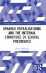 Antonio Fabregas, Antonio Fábregas - Spanish Verbalisations and the Internal Structure of Lexical Predicate