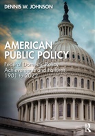 Dennis W. Johnson, Dennis W. (George Washington Unviersity Johnson, Johnson Dennis W. - American Public Policy