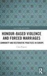 Clara Rigoni, Clara (Clara Rigoni Is Senior Researcher Rigoni - Honour-Based Violence and Forced Marriages