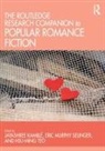 Jayashree Murphy Selinger Kamble, Jayashree Kamblé, Eric Murphy Selinger, Hsu-Ming Teo, Teo Hsu-Ming - Routledge Research Companion to Popular Romance Fiction