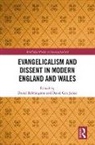 David Jones Bebbington, David Bebbington, Bebbington David, David Ceri Jones, Jones David Ceri - Evangelicalism and Dissent in Modern England and Wales