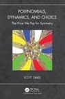Scott Crass - Polynomials, Dynamics, and Choice