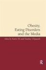 Karin Eli, Karin Ulijaszek Eli, Eli Karin, Stanley Ulijaszek, Ulijaszek Stanley - Obesity, Eating Disorders and the Media