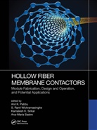 Anil K. (Ex-Bhabha Atomic Research Centre Pabby, Anil K. Pabby, Pabby Anil K., Ana-Maria Sastre, Kamalesh K. Sirkar, Sirkar Kamalesh K.... - Hollow Fiber Membrane Contactors