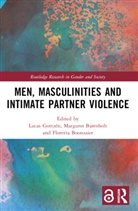 Lucas (Stockholm University Gottzen, Margunn Bjørnholt, Floretta Boonzaier, Boonzaier Floretta, Lucas Gottzén - Men, Masculinities and Intimate Partner Violence