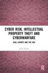 Ruth Taplin, Ruth (Centre for Japanese and East Asian S Taplin, Taplin Ruth - Cyber Risk, Intellectual Property Theft and Cyberwarfare
