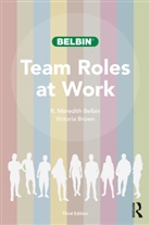 R. Meredith Belbin, R. Meredith Brown Belbin, Victoria Brown - Team Roles At Work