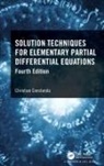 Christian Constanda - Solution Techniques for Elementary Partial Differential Equations