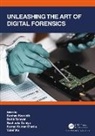 Keshav (Upes Kaushik, Susheela Dahiya, Keshav Kaushik, Komal Kumar Bhatia, Rohit Tanwar, Yulei Wu... - Unleashing the Art of Digital Forensics