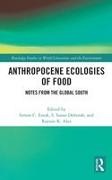 Simon C. Deborah Estok, Rayson K. Alex, Alex Rayson K., S. Susan Deborah, Deborah S. Susan, … - Anthropocene Ecologies of Food Notes From the Global South
