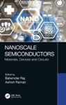 Balwinder (Niitr Raj, Balwinder Raj, Ashish Raman - Nanoscale Semiconductors