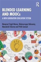 Balamurugan Balusamy, Manpreet Singh Manna, Manpreet Singh Balusamy Manna, Prithi Samuel, Meenakshi Sharma, Sharma Meenakshi - Blended Learning and Moocs
