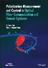Xiaojun (James) Chen, X Steve Yao, X. Steve Yao, X. Steve Chen Yao - Polarization Measurement and Control in Optical Fiber Communication