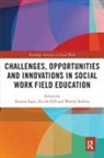 Ronnie (Rmit University Egan, Ronnie Egan, Egan Ronnie, Nicole Hill, Wendy Rollins - Challenges, Opportunities and Innovations in Social Work Field