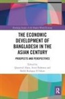 Quamrul Rahman Alam, Quamrul Alam, Alam Quamrul, Atiur Rahman, Shibli Rubayat Ul Islam - Economic Development of Bangladesh in the Asian Century