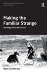 Ryan Gunderson, Ryan (Miami University Gunderson - Making the Familiar Strange