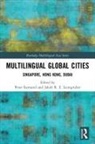 Peter Leimgruber Siemund, Jakob R.E. Leimgruber, Peter Siemund, Siemund Peter - Multilingual Global Cities