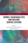 Marjo Virokannas Kuronen, Marjo Kuronen, Kuronen Marjo, Ulla Salovaara, Elina Virokannas, Virokannas Elina - Women, Vulnerabilities and Welfare Service Systems