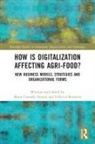 Maria Carmela Brunetta Annosi, Maria Carmela Annosi, Federica Brunetta - How Is Digitalization Affecting Agri-Food?