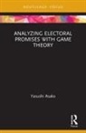 Yasushi Asako, Yasushi (Tokai University Asako - Analyzing Electoral Promises With Game Theory