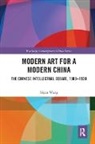 Yiyan Wang, Yiyan (Victoria University of Wellington Wang, Wang Yiyan - Modern Art for a Modern China