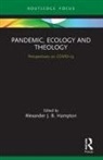 Alexander Hampton, Alexander Hampton - Pandemic, Ecology and Theology
