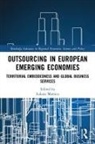 ?Ukasz Mamica, Lukasz Mamica, Lukasz Mamica, Łukasz Mamica - Outsourcing in European Emerging Economies