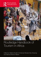 Marina (University of Brighton Novelli, Emmanuel Adu-Ampong, Marina Novelli, Novelli Marina, Manuel Alector Ribeiro - Routledge Handbook of Tourism in Africa