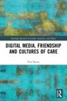 Paul Byron, Paul (University of Technology Sydney Byron - Digital Media, Friendship and Cultures of Care