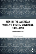 Hélène Quanquin, Helene (Professor of American Studies At Quanquin - Men in the American Womens Rights Movement, 18301890
