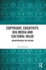 Kathy Bowrey, Bowrey Kathy - Copyright, Creativity, Big Media and Cultural Value