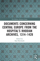 Karl (Monumenta Germaniae Historica Borchardt, Karl Borchardt, Borchardt Karl - Documents Concerning Central Europe From the Hospitals Rhodian