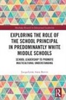Jacquelynne Anne Boivin, Jacquelynne Anne (Bridgewater State Univer Boivin - Exploring Role of School Principal in Predominantly White Middle