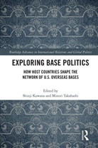 Shinji Takahashi Kawana, Shinji Kawana, Minori Takahashi - Exploring Base Politics