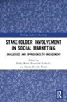 Kathy Kubacki Knox, Kathy Knox, Krzysztof Kubacki, Kubacki Krzysztof, Sharyn Rundle-Thiele, Rundle-Thiele Sharyn - Stakeholder Involvement in Social Marketing