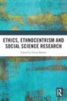 Divya Sharma - Ethics, Ethnocentrism and Social Science Research