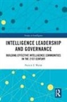 Patrick F. Walsh, Patrick F. (Charles Sturt University Walsh, Walsh Patrick F. - Intelligence Leadership and Governance
