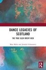 Mats Melin, Mats Schoonover Melin, Jennifer Schoonover - Dance Legacies of Scotland