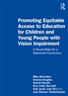 Rory Cobb, Cobb Rory, Graeme Douglas, Douglas Graeme, Rachel Hewett, Sue Keil... - Promoting Equitable Access to Education for Children Young People
