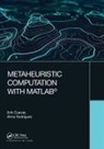 Erik Cuevas, Erik Rodriguez Cuevas, Cuevas Erik, Alma Rodriguez - Metaheuristic Computation With Matlab