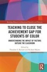 Theodore S. Majors Ransaw, Richard Majors, Theodore S. Ransaw, Ransaw Theodore S. - Teaching to Close the Achievement Gap for Students of Color