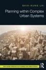 Shih-Kung Lai, Shih-Kung (Tongji University Lai, Lai Shih-Kung - Planning Within Complex Urban Systems