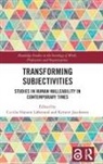 Cecilia (University of Gothenbur Hansen Lofstrand, Cecilia Hansen Löfstrand, Kerstin Jacobsson, Jacobsson Kerstin - Transforming Subjectivities