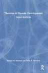 Barbara M. Newman, Barbara M. Newman Newman, Philip R. Newman, Newman Barbara M., Newman Philip R. - Theories of Human Development