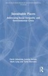 David Adamson, David Axinte Adamson, Adamson David, Lorena Axinte, Mark Lang, Lang Mark... - Sustainable Places